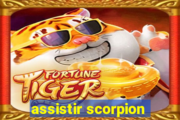 assistir scorpion